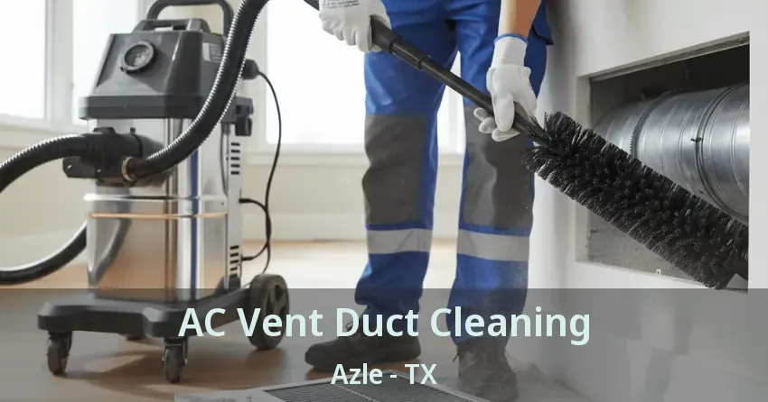 AC Vent Duct Cleaning Azle - TX