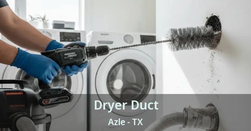 Dryer Duct Azle - TX