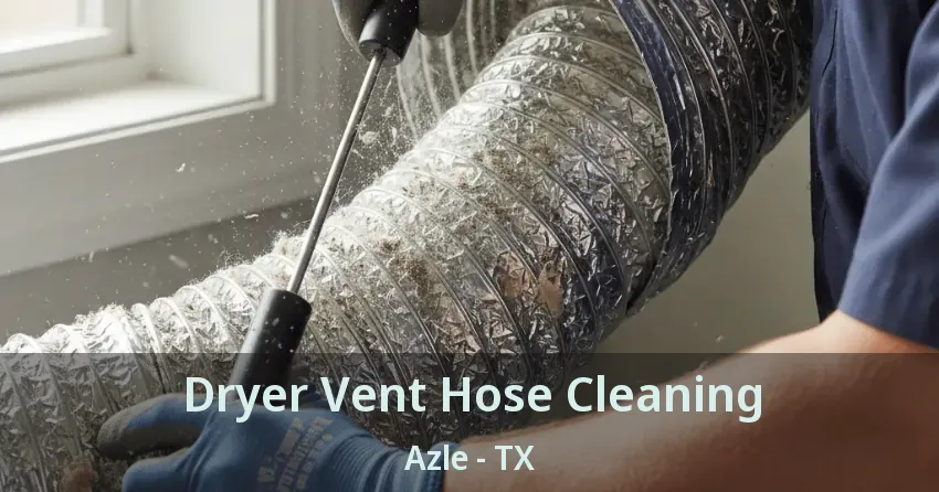 Dryer Vent Hose Cleaning Azle - TX