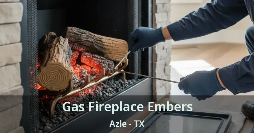 Gas Fireplace Embers Azle - TX
