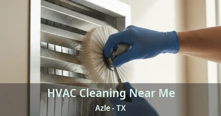 HVAC Cleaning Near Me Azle - TX