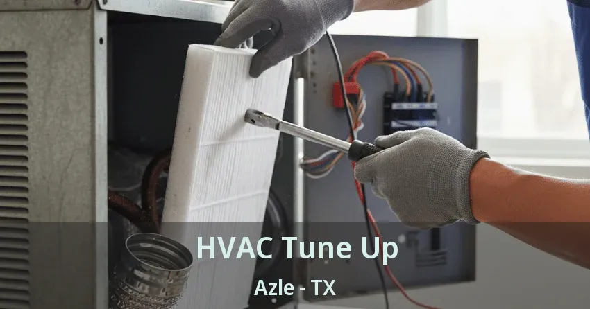 HVAC Tune Up Azle - TX